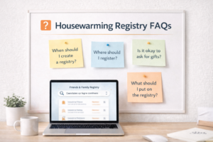 housewarming registry faqs