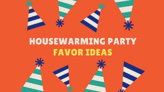 house warming party favors - complete list